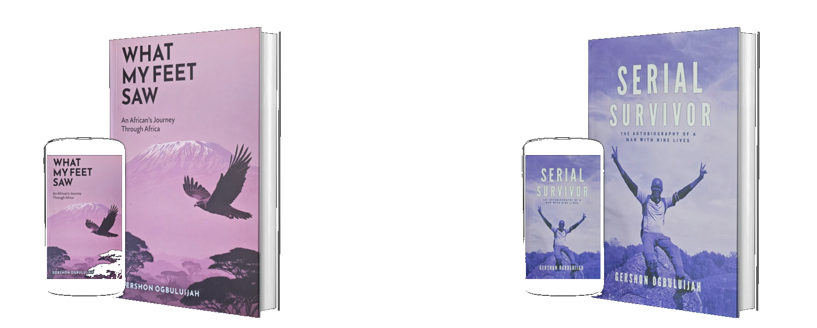 Serial Survivor and What My Feet Saw, books by Gershon Ogbuluijah